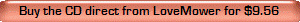 Buy the CD direct from LoveMower for $9.56